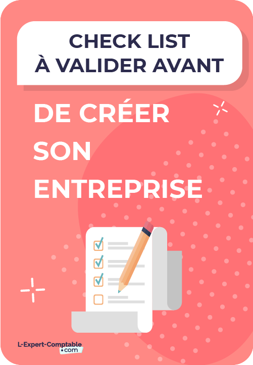 Checklist à Valider Avant De Créer Son Entreprise | L-Expert-Comptable.com